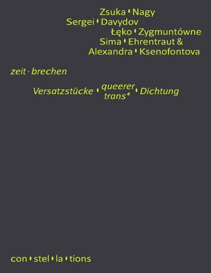 zeit · brechen - Versatzstücke queerer / trans* Dichtung, Sima Ehrentraut ; Sergei Davydov ; Zsuka Nagy ; Leko Zygmuntówne - Paperback - 9783864853463