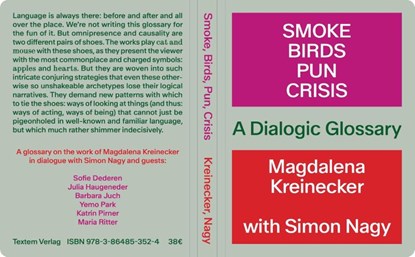 Smoke, Birds, Pun, Crisis¿, Magdalena Kreinecker ; Simon Nagy - Paperback - 9783864853524