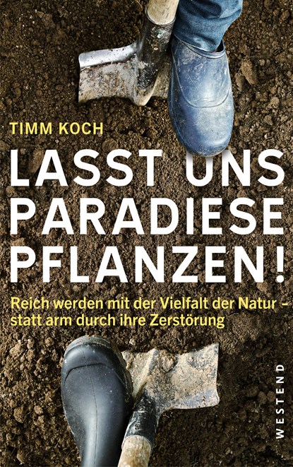 Lasst uns Paradiese pflanzen!, Timm Koch - Paperback - 9783864891380