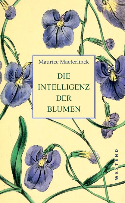 Die Intelligenz der Blumen, Maurice Maeterlinck - Gebonden - 9783864892059