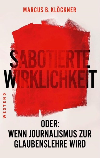 Sabotierte Wirklichkeit, Marcus B. Klöckner - Paperback - 9783864892745