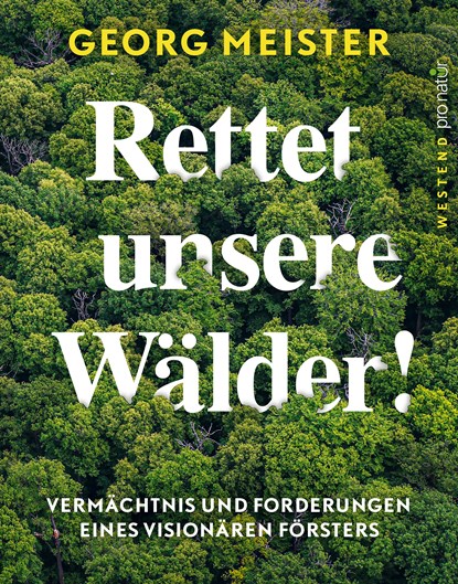 Rettet unsere Wälder!, Georg Meister - Gebonden - 9783864892929