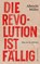 Die Revolution ist fällig, Albrecht Müller - Paperback - 9783864893070