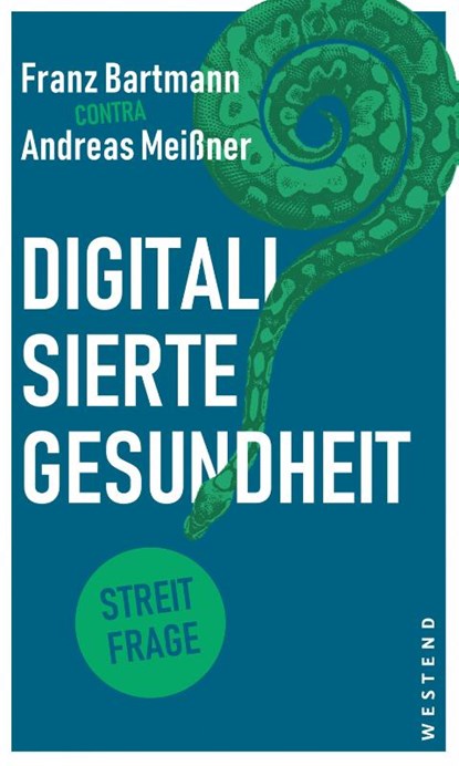 Digitalisierte Gesundheit, Franz Bartmann ; Andreas Meißner - Paperback - 9783864893513