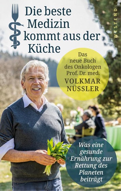 Die beste Medizin kommt aus der Küche, Volkmar Nüssler - Gebonden - 9783864893797