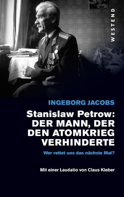 Stanislaw Petrow: Der Mann, der den Atomkrieg verhinderte, Ingeborg Jacobs - Paperback - 9783864894626