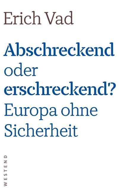 Abschreckend oder erschreckend?, Erich Vad - Gebonden - 9783864894701