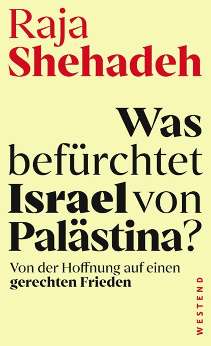 Was befürchtet Israel von Palästina?, Raja Shehadeh - Paperback - 9783864894732