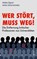 Wer stört, muss weg!, Heike Egner ; Anke Uhlenwinkel - Paperback - 9783864894756