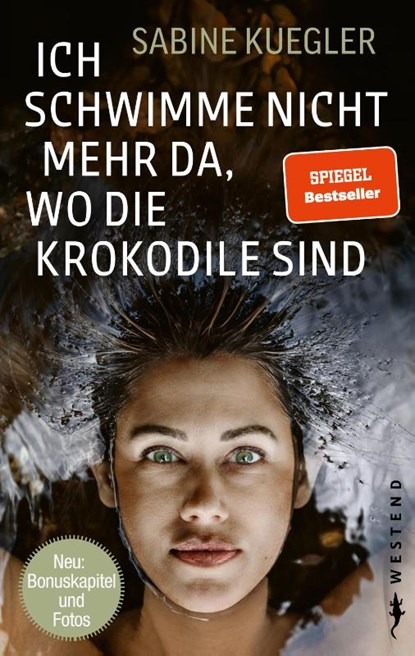 Ich schwimme nicht mehr da, wo die Krokodile sind, Sabine Kuegler - Paperback - 9783864894794