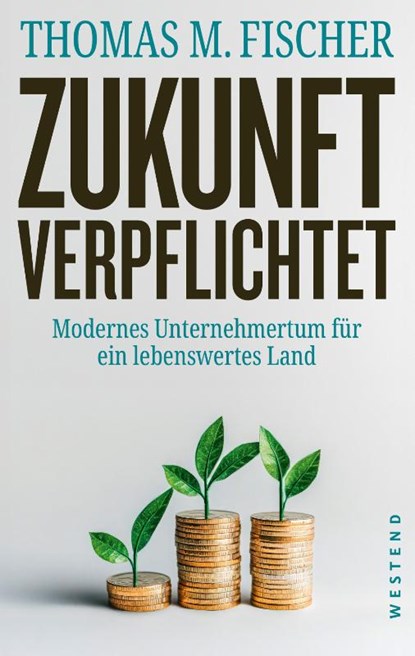 Zukunft verpflichtet, Thomas Fischer - Paperback - 9783864894831