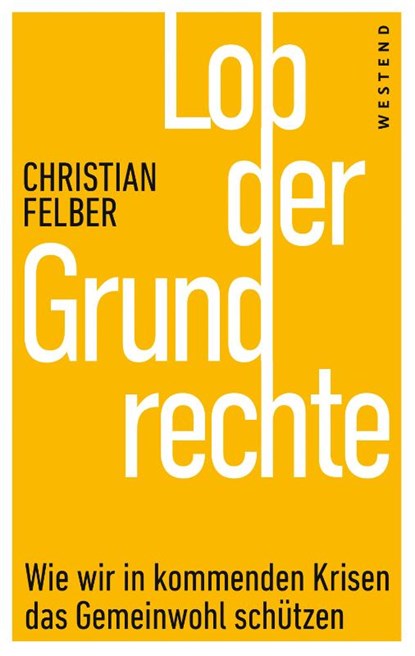 Lob der Grundrechte, Christian Felber - Paperback - 9783864894909