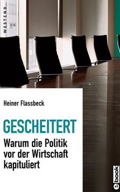 Gescheitert, Heiner Flassbeck - Ebook - 9783864896170
