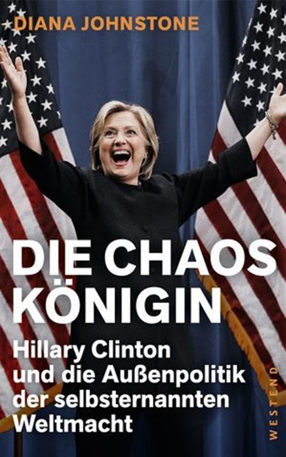 Die Chaos-Königin, Diana Johnstone - Ebook - 9783864896361