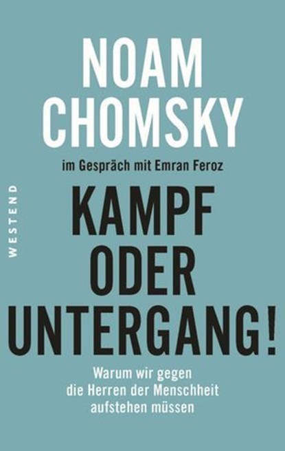 Kampf oder Untergang!, Noam Chomsky ; Emran Feroz - Ebook - 9783864897252