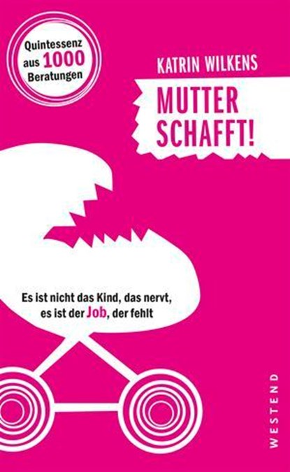 Mutter schafft!, Katrin Wilkens - Ebook - 9783864897375