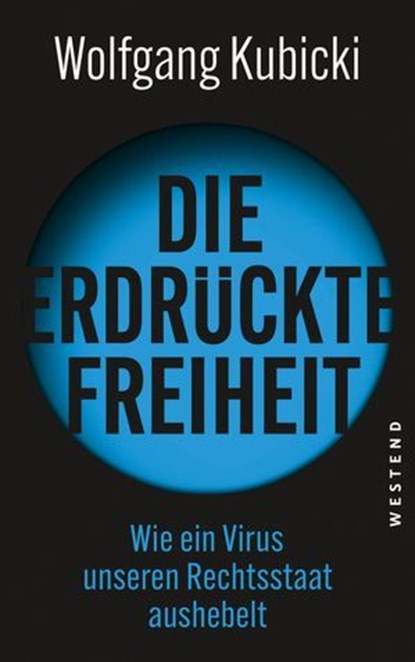 Die erdrückte Freiheit, Wolfgang Kubicki - Ebook - 9783864898266