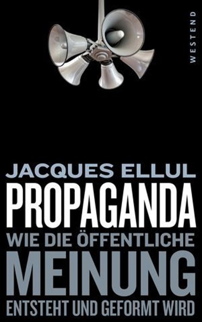 Propaganda, Jacques Ellul - Ebook - 9783864898327