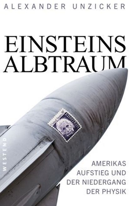 Einsteins Albtraum, Alexander Unzicker - Ebook - 9783864898419