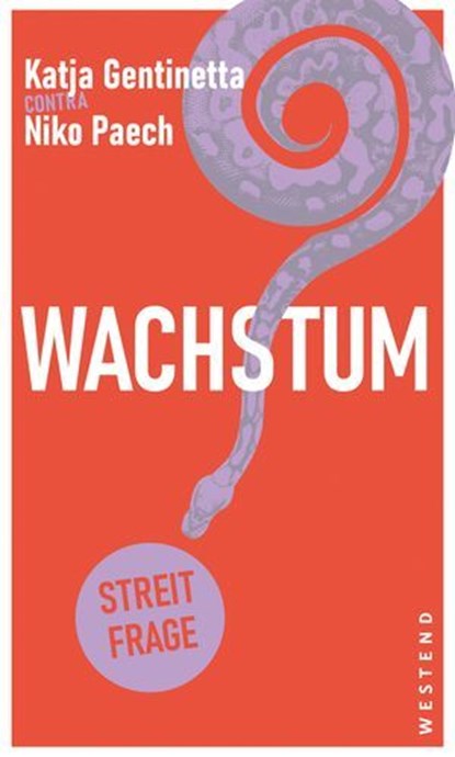 Wachstum, Katja Gentinetta ; Niko Paech - Ebook - 9783864898679