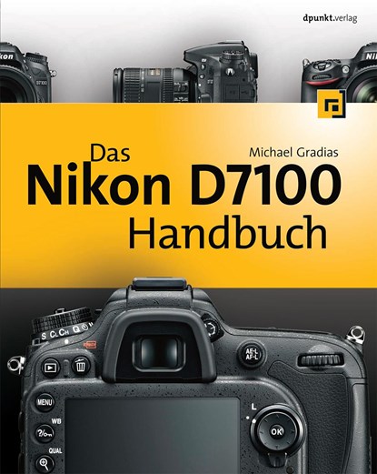 Das Nikon D7100 Handbuch, Michael Gradias - Gebonden - 9783864900853