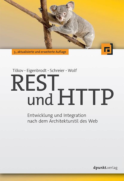 REST und HTTP, Stefan Tilkov ;  Martin Eigenbrodt ;  Silvia Schreier ;  Oliver Wolf - Paperback - 9783864901201