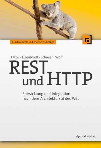REST und HTTP, Stefan Tilkov ; Martin Eigenbrodt ; Silvia Schreier ; Oliver Wolf - Paperback - 9783864901201