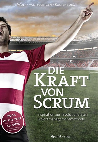 Die Kraft von Scrum, Henning Wolf ; Rini van Solingen ; Eelco Rustenburg - Paperback - 9783864901645