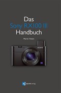 Das Sony RX100 III Handbuch | Martin Vieten | 