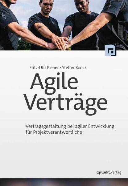 Agile Verträge, Fritz-Ulli Pieper ; Stefan Roock - Paperback - 9783864904004