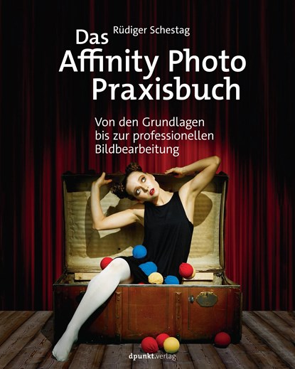 Das Affinity Photo-Praxisbuch, Rüdiger Schestag - Paperback - 9783864904592