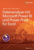 Datenanalyse mit Microsoft Power BI und Power Pivot für Excel | Ferrari, Alberto ; Russo, Marco | 