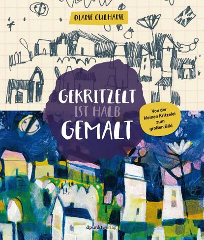 Gekritzelt ist halb gemalt, Diane Culhane - Paperback - 9783864905414