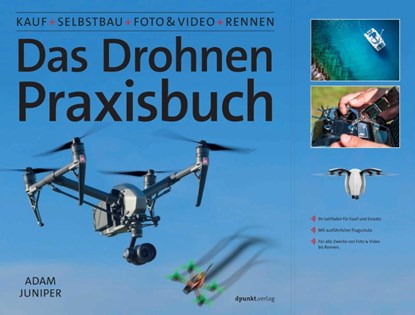 Das Drohnen-Praxisbuch, Adam Juniper - Paperback - 9783864905490