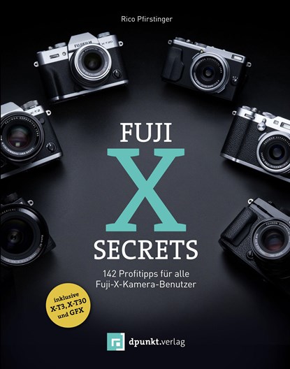 Fuji-X-Secrets, Rico Pfirstinger - Paperback - 9783864906046