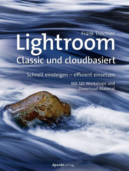 Lightroom - Classic und cloudbasiert, Frank Treichler - Gebonden - 9783864906343