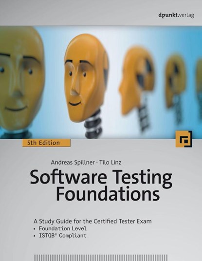 Software Testing Foundations, Andreas Spillner ; Tilo Linz - Paperback - 9783864908347