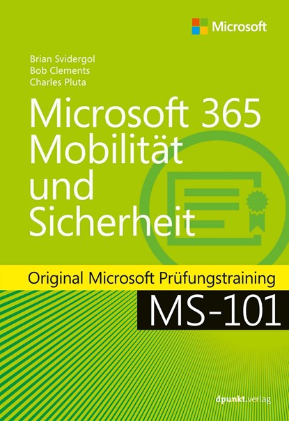 Microsoft 365 Mobilität und Sicherheit, Brian Svidergol ;  Bob Clements ;  Charles Pluta - Paperback - 9783864908958