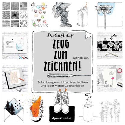 Du hast das Zeug zum Zeichnen!, Katja Blume - Paperback - 9783864909085
