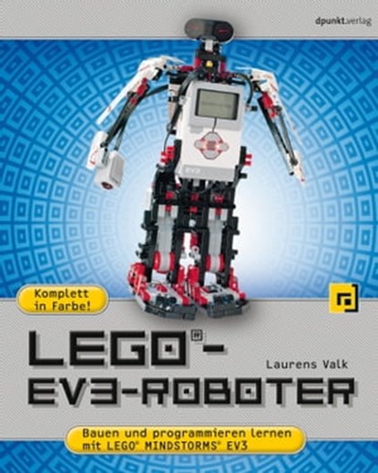 LEGO®-EV3-Roboter, Laurens Valk - Ebook - 9783864915949