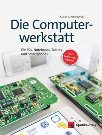 Die Computerwerkstatt, Klaus Dembowski - Ebook - 9783864917981