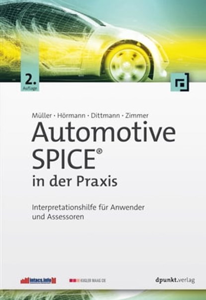 Automotive SPICE® in der Praxis, Markus Müller ; Klaus Hörmann ; Lars Dittmann ; Jörg Zimmer - Ebook - 9783864919992
