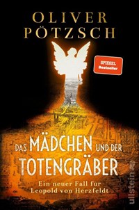 Das Mädchen und der Totengräber | Oliver Pötzsch | 