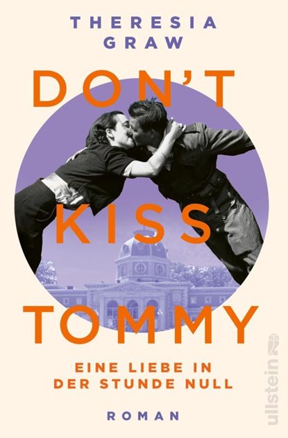 Don't kiss Tommy. Eine Liebe in der Stunde Null, Theresia Graw - Paperback - 9783864932069