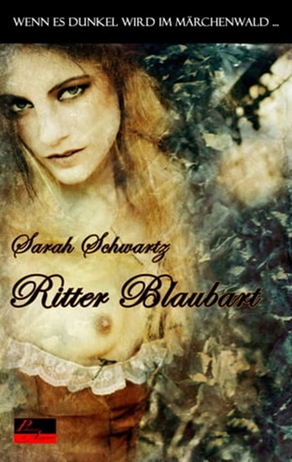 Wenn es dunkel wird im Märchenwald ...: Ritter Blaubart, Sarah Schwartz - Ebook - 9783864950513
