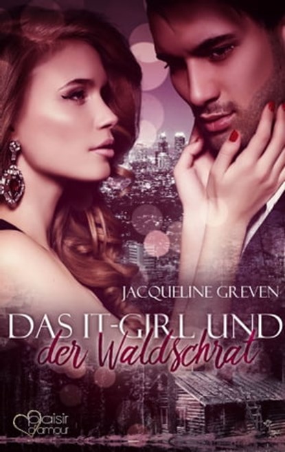 Das It-Girl und der Waldschrat, Jacqueline Greven - Ebook - 9783864952340