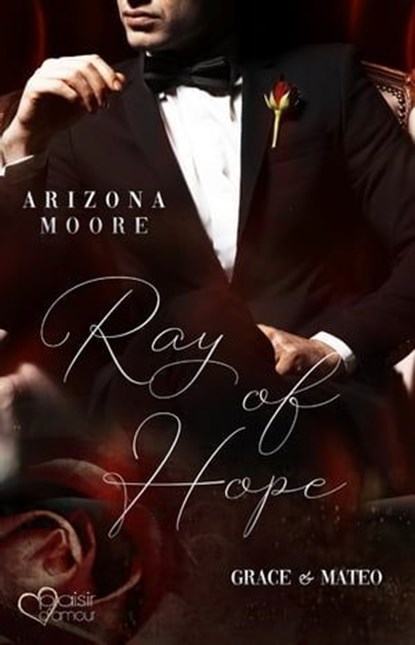 Ray of Hope (Das Kartell Teil 1), Arizona Moore - Ebook - 9783864954948