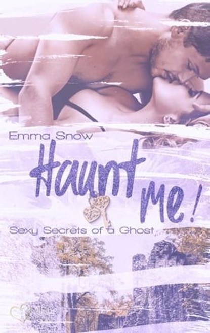 Sexy Secrets of a Ghost: Haunt me!, Emma Snow - Ebook - 9783864956034