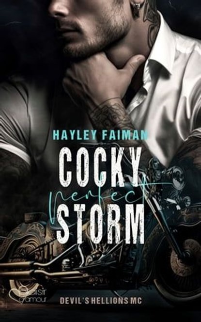 Devil's Hellions MC Teil 2: Cocky Perfect Storm, Hayley Faiman - Ebook - 9783864956515
