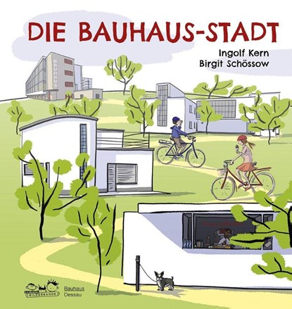 Die Bauhaus-Stadt, Ingolf Kern - Gebonden - 9783865024060